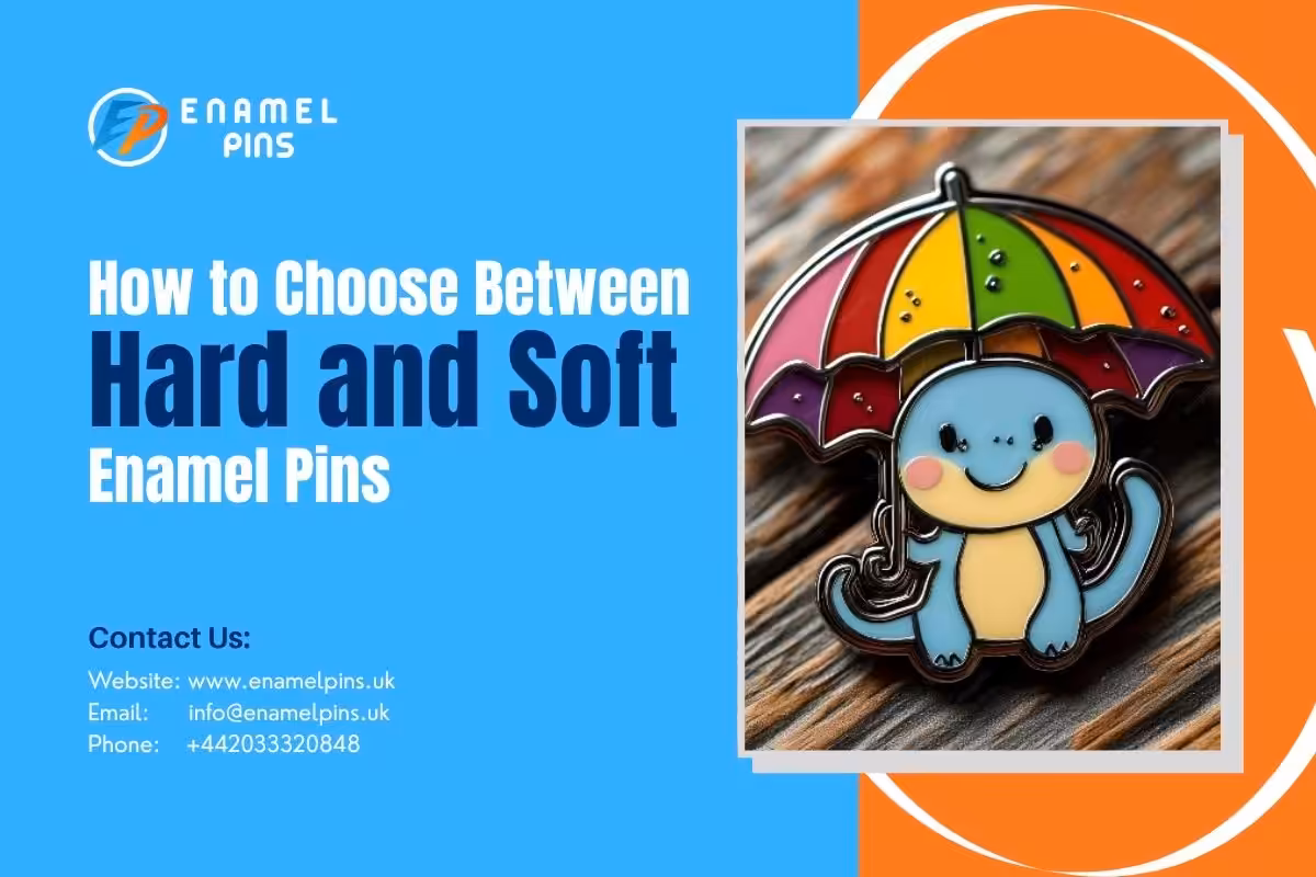How to Choose Between Hard and Soft Enamel Pins
